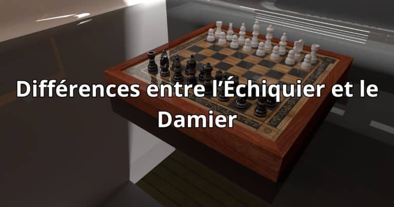 Différence entre l'échiquier et le damier
