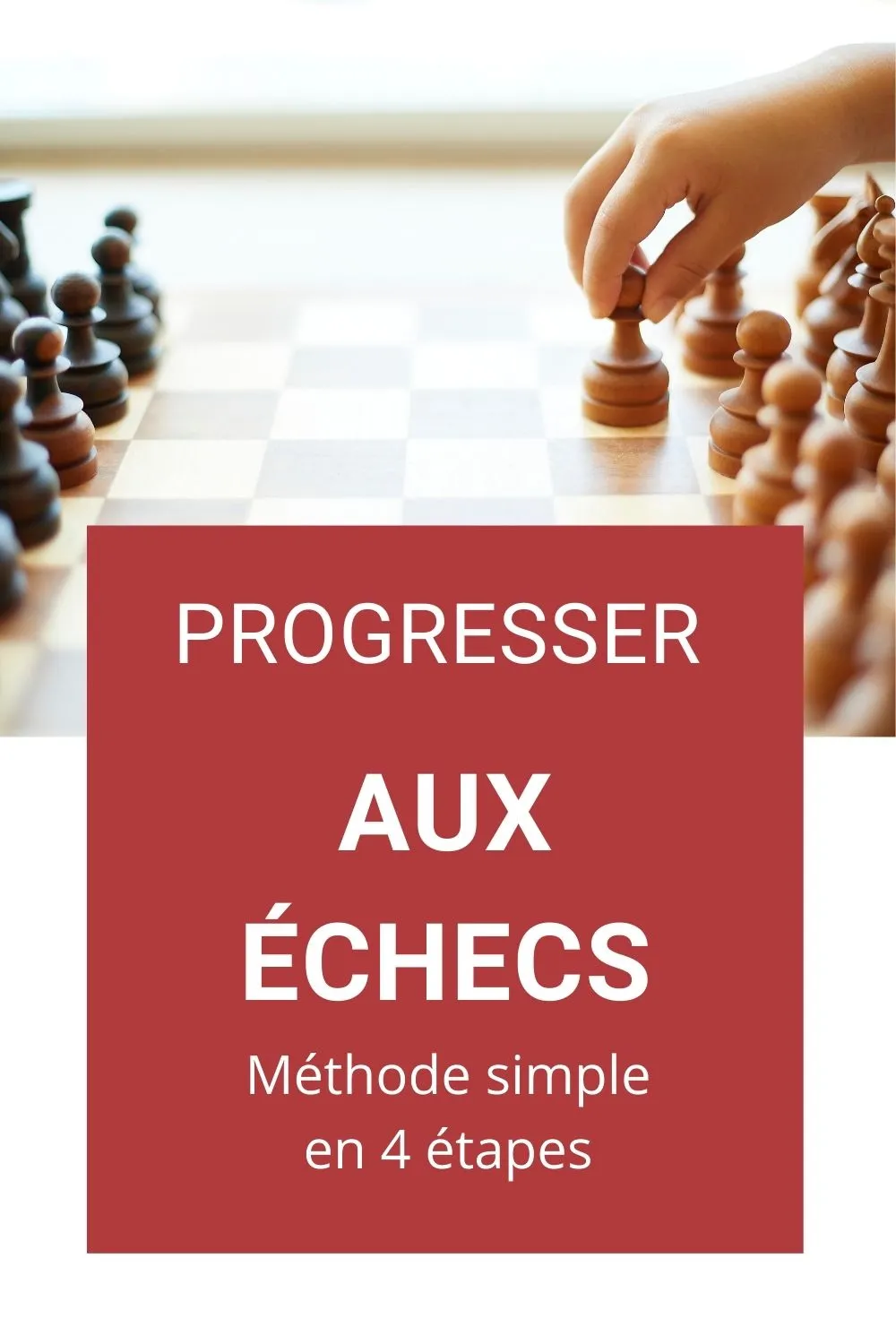 La méthode EPAR pour progresser aux échecs